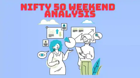 നിഫ്റ്റി 50 പ്രതിവാര വിശകലനം